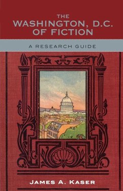 The Washington, D.C. of Fiction - Kaser, James A.