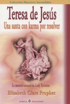 Teresa de Jesús : una santa con karma por resolver - Prophet, Elizabeth Clare