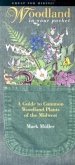 Woodland in Your Pocket: A Guide to Common Woodland Plants of the Midwest