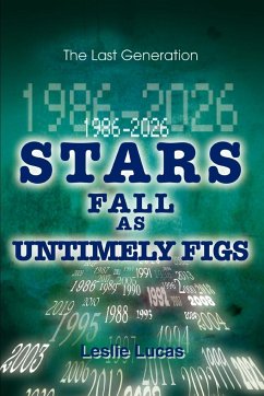 1986-2026 Stars Fall as Untimely Figs - Lucas, Leslie