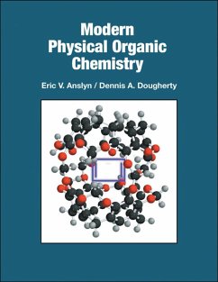 Modern Physical Organic Chemistry - Anslyn, Eric V.; Dougherty, Dennis A.