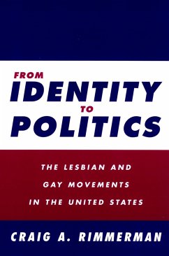 From Identity to Politics: Lesbian & Gay Movements in the U.S. - Rimmerman, Craig