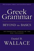 Greek Grammar Beyond the Basics: An Exegetical Syntax of the New Testament