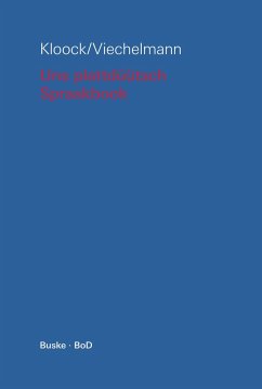 Uns plattdüütsch Spraakbook op hooch- un nedderdüütsch - Viechelmann, Ingo; Kloock, Marianne