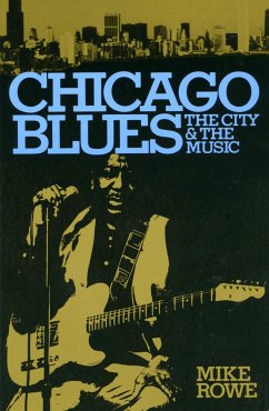 Chicago Blues - Rowe, Mike; Radano, Ronald