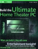 Build the Ultimate Home Theater PC Build the Ultimate Home Theater PC