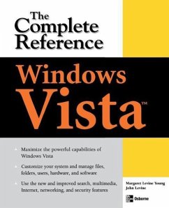 Windows Vista: The Complete Reference - Young, Margaret Levine;Levine, John R.