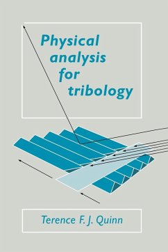 Physical Analysis for Tribology - Quinn, T. F. J.; Quinn, Terence F. J.