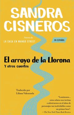 El Arroyo de la Llorona Y Otros Cuentos /Woman Hollering Creek - Cisneros, Sandra