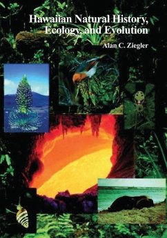 Hawaiian Natural History, Ecology, and Evolution - Ziegler, Alan C