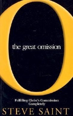 The Great Omission: Fulfilling Christ's Commission is Possible If... - Saint, Steve