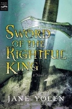 Sword of the Rightful King - Yolen, Jane