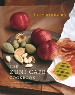 The Zuni Cafe Cookbook - Rodgers, Judy