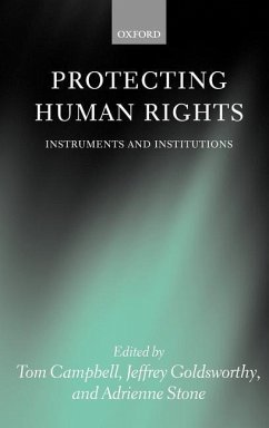 Protecting Human Rights - Campbell, Tom / Goldsworthy, Jeffrey / Stone, Adrienne (eds.)
