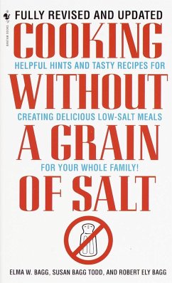 Cooking Without a Grain of Salt - Bagg, Elma W; Todd, Susan Bagg; Bagg, Robert Ely