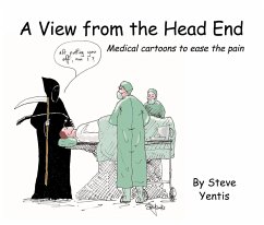 Cover A View from the Head End: Medical Cartoons to Ease the Pain
