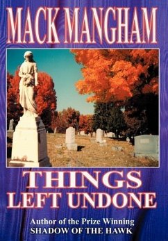 Things Left Undone - Mangham, Mack