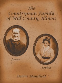 The Countryman Family of Will County, Illinois - Mansfield, Debbie