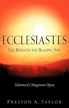 Ecclesiastes: Life Beneath the Blazing Sun - Taylor, Preston A.