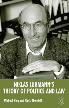 Niklas Luhmann's Theory of Politics and Law - King, M.;Thornhill, C.