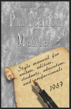 Publication Manual - Style Manual for Writers, Editors, Students, Educators, and Professionals 1957 - American Psychological Association; Council of Editors, Of Editors; Council of Editors