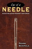 Eye of a Needle: Receive and Achieve Prosperity and Purpose