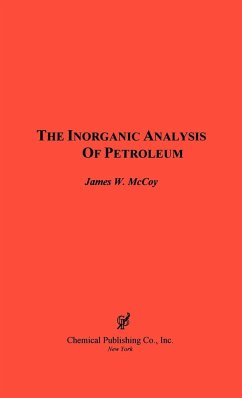 The Inorganic Analysis of Petroleum - McCoy, W. James