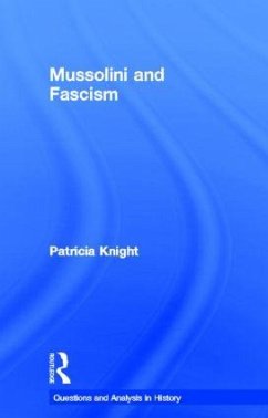 Mussolini and Fascism - Knight, Patricia