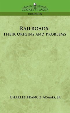 Railroads - Adams, Charles Francis; Adams, Jr. Charles Francis