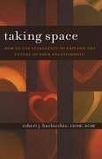 Taking Space: How to Use Separation to Explore the Future of Your Relationship - Buchicchio, Robert J.