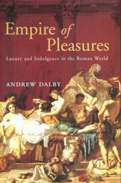 Empire of Pleasures - Dalby, Andrew