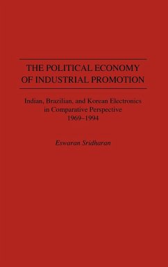 The Political Economy of Industrial Promotion - Sridharan, Eswaran; Brower, Brock