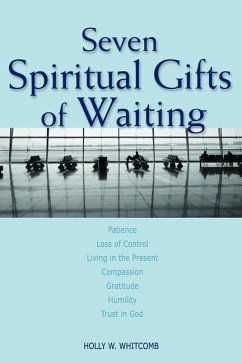 Seven Spiritual Gifts of Waiting - Whitcomb, Holly W