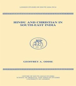 Hindu and Christian in South-East India - Oddie, Geoffrey