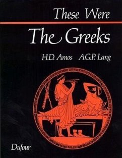 These Were the Greeks - Amos, Hugh D.; Lang, Andrew G. P.