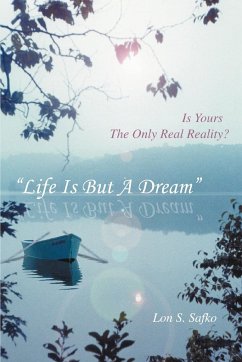 Life Is But a Dream - Safko, Lon S.