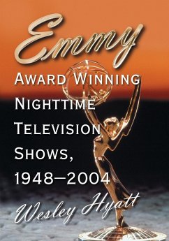 Emmy Award Winning Nighttime Television Shows, 1948-2004 - Hyatt, Wesley