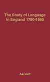 The Study of Language in England, 1780$1860.