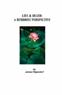 Life & Death: A Buddhist Perspective - Hilgendorf, James