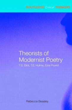 Theorists of Modernist Poetry - Beasley, Rebecca