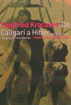 De Caligari a Hitler : una historia psicológica del cine alemán - Kracauer, Siegfried