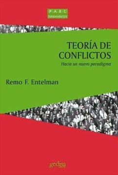 Teoría de conflictos : hacia un nuevo paradigma - Entelman, Remo F.