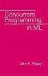 Concurrent Programming in ML - Bild 1