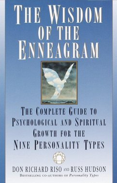 The Wisdom of the Enneagram: The Complete Guide to Psychological and Spiritual Growth for the Nine Personality Types - Riso, Don Richard; Hudson, Russ