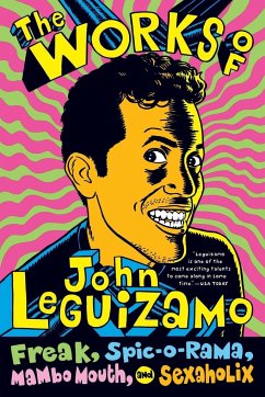 The Works of John Leguizamo - Leguizamo, John