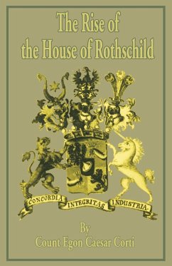 The Rise of the House of Rothschild - Corti, Count Egon Caesar