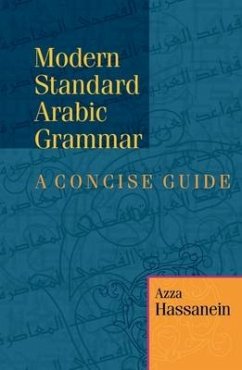 Modern Standard Arabic Grammar: A Concise Guide - Hassanein, Azza
