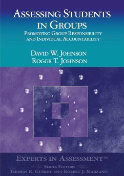 Assessing Students in Groups - Johnson, David W.; Johnson, Roger T.; Johnson, Roxanne L.