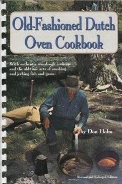 Old-Fashioned Dutch Oven Cookbook - Holm, Don