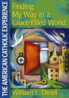 Finding My Way in a Grace-Filled World - Droel, William L